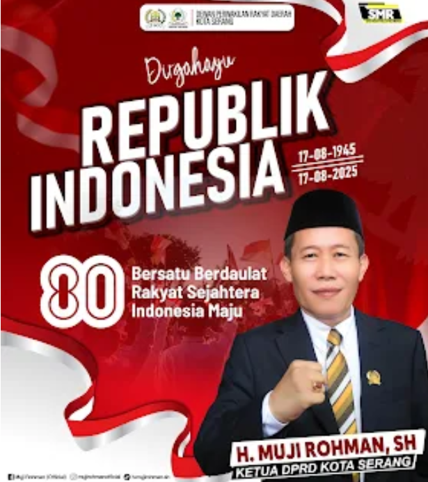 Ketua DPRD Kota Serang Mengucapkan HUT Ke-80 Tahun Kemerdekaan Republik Indonesia Tahun 2025