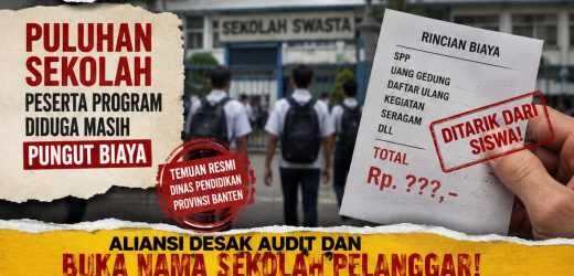 PROGRAM SEKOLAH GRATIS BANTEN BOCOR, ALIANSI DESAK AUDIT DAN BONGKAR SEKOLAH PELANGGAR