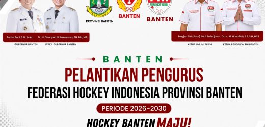 Pengurus FHI Banten Bersiap Dikukuhkan Besok, Fokus Cetak Atlet Hoki Berprestasi