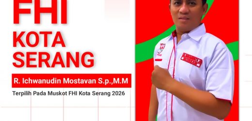 H. RADEN ICHWANUDIN MOSTAVAN, S.P., M.M. Terpilih Sebagai Ketua Umum FHI Kota Serang Periode 2026–2030